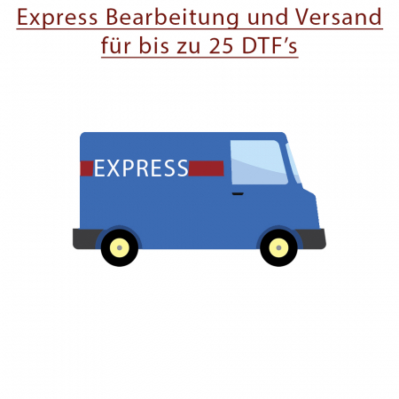 Express Bearbeitung und Versand bis 25 DTF's